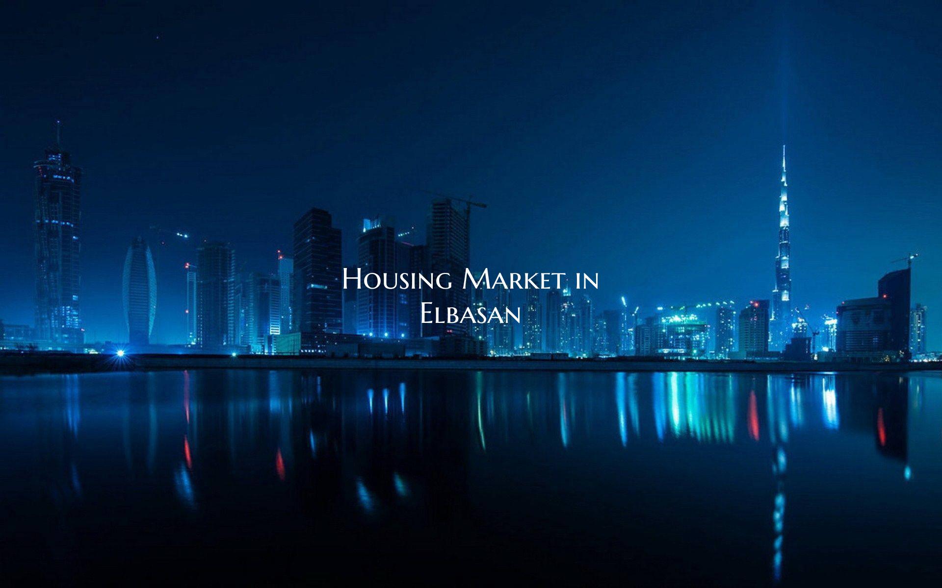 Housing Market in Elbasan