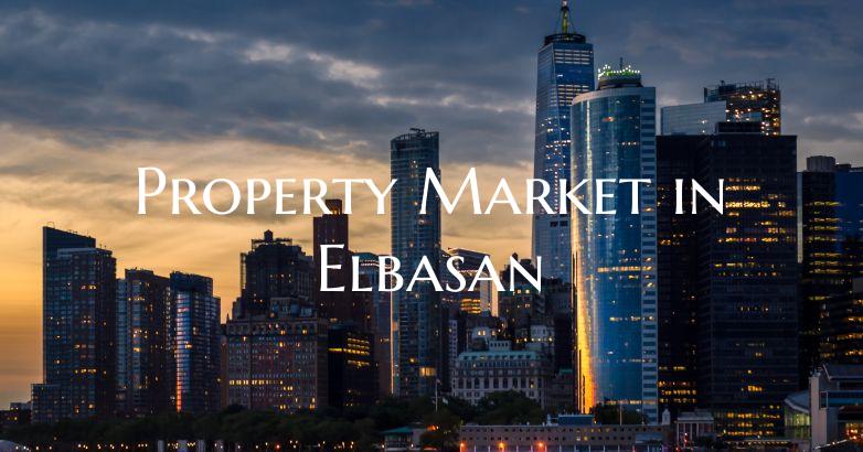 Property Market in Elbasan