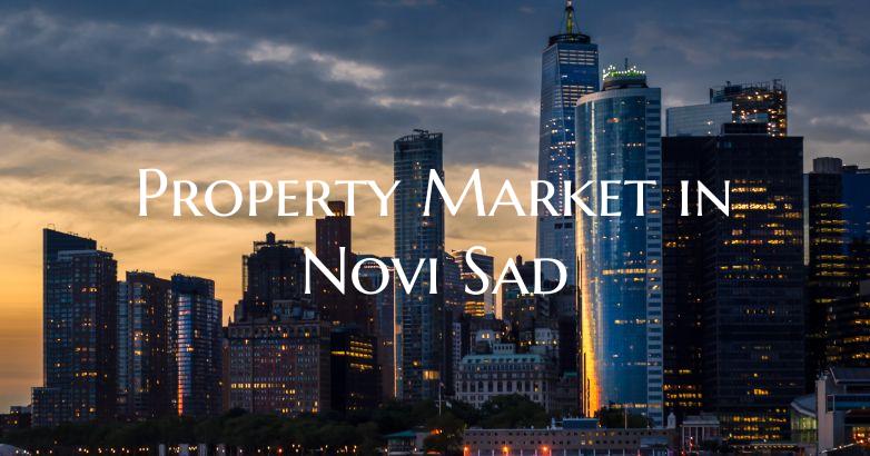 Property Market in Novi Sad
